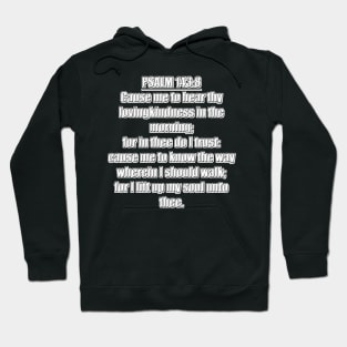 Psalm 143:8 KJV Hoodie